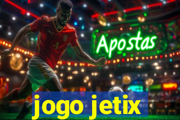 jogo jetix